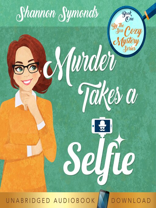 Title details for Murder Takes a Selfie by Shannon Symonds - Wait list